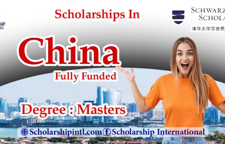 Schwarzman Scholarships Scholarship International