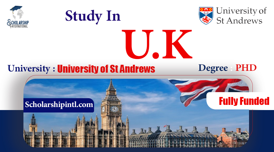 UK Scholarship Fully Funded WorldLeading St Andrews Scholarship in