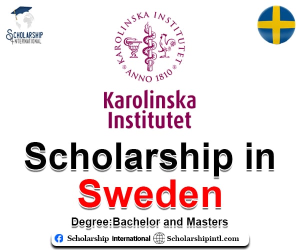 The Karolinska Institutet Foundation Scholarships 2024-25 In Sweden ...